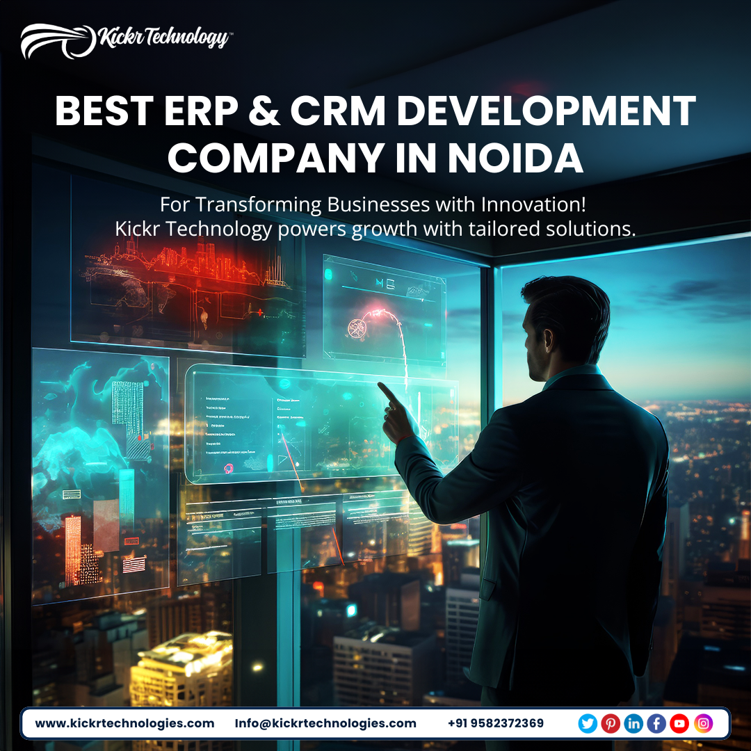 Best ERP & CRM Development Company in Noida – Kickr