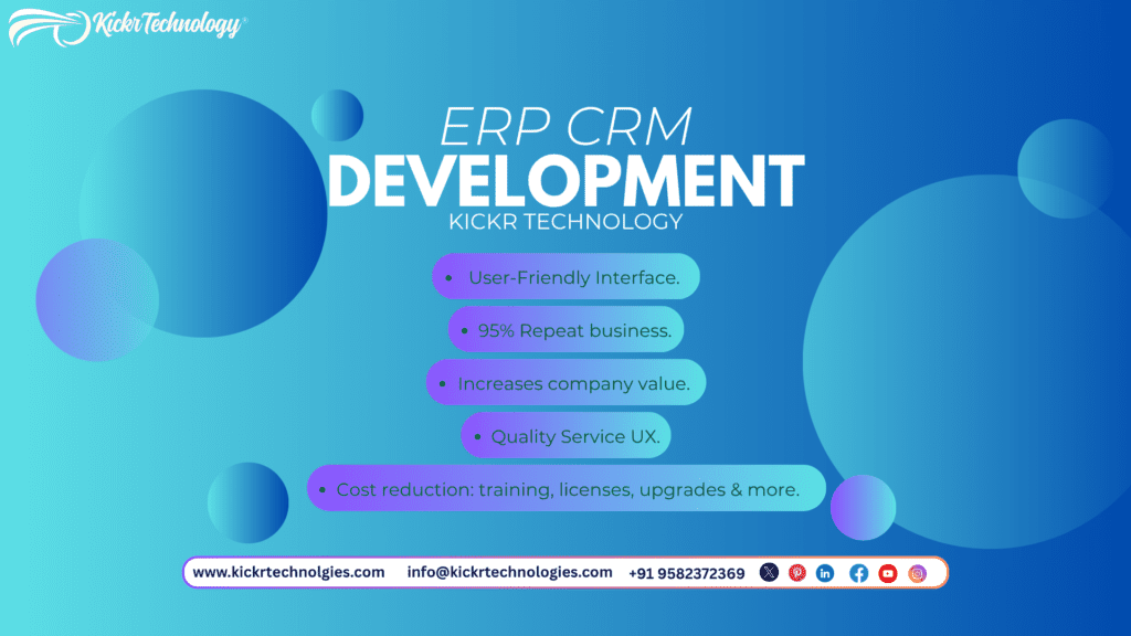 Kickr Technology ERP CRM development banner in Delhi with clean blue gradient and circular shapes showing key advantages like user‑friendly interface, high repeat business rate, increased company value, and quality service UX.